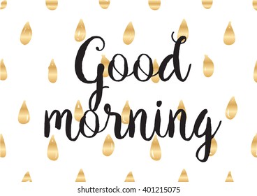 Good morning inscription. Greeting card with calligraphy. Hand drawn lettering design. Photo overlay. Typography for banner, poster or apparel design. Good morning vector typography.