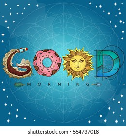 Good morning. The inscription made up of various items and food. Motivational poster with a rocket, donut, sun and arrow on a turquoise background.