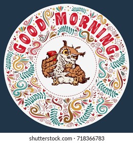 Good morning. Inspirational illustration with text, hand drawn cute owl and decoration elements for t-shirt and bags design, greeting card, print and banner