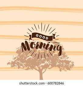 Good morning. Inspirational quote, wishing. Typography for poster, invitation, greeting card or t-shirt. Vector lettering, inscription, calligraphy design. Text background