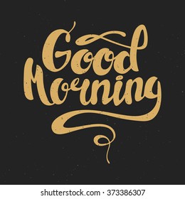 Good morning lettering. Hand written Good morning poster. Modern hand lettering.