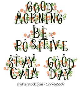 Good morning lettering. Morning quotes. Be positive. Stay calm. Good day. Word labels for greeting cards and banners. Magical forest floral flourish. Vector elements. Gradient pattern text stickers.