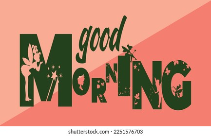 Good morning lettering text. Nice vector calligraphy lettering motivation phrase poster design with fay.