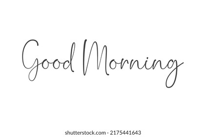 Good morning lettering text.  Vector line calligraphy.