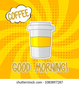 Good morning lettering vector illlustration with coffee, pop art style on yellow background