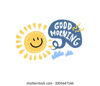 Good morning. Little sun character and phrase. Vector illustration. Nice animal illustration for children's T-shirts, clothing, printing, postcard.