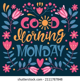Good morning monday text. Handwritten calligraphy text for inspirational posters, concept of a cheer up note to someone to encourage them in a bad day