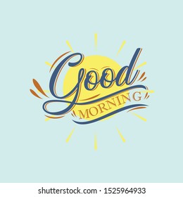 Good morning my sunshine. Hand-drawn typographic design, calligraphic poster