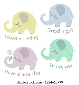 Good morning. Good night. Have a nice day. Thank you. Cute baby elephants in pastel colors with text. Set of adorable vector characters.