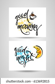 Good morning, night. Vector set of hand drawn letters, cards, motivation