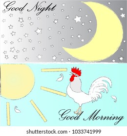 Good Morning and Good Night.Morning sun and rooster.Moon and stars.Nature.