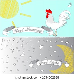 Good Morning and Good Night.Morning sun and rooster.Moon and stars.Nature.