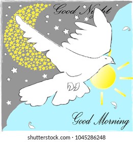 Good Morning and Good Night.Sun.Moon and stars.Flying pigeon.Nature.