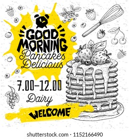 Good morning Pancakes Delicious crepes restaurant menu. Vector pancake food flyer cards for bar cafe. Design template, logo, emblem, sign, clock, welcome vintage hand drawn vector illustrations.