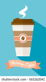 Good Morning Paper Coffee Cup Latte Americano Espresso Take Away To Go Flat Design Vector Illustration