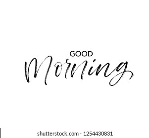 Good morning phrase. Hand drawn brush style modern calligraphy. Vector ink illustration of handwritten lettering. Isolated on white background.