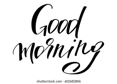 Good morning phrase text lettering writing handwritten black text isolated on white background, vector. Each word is on the separate layer.