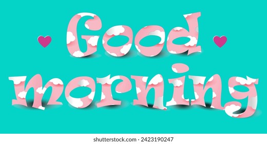 Good morning. Pink lettering with clouds on the letters.