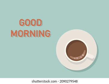 good morning postcard in vintage style. Lettering good morning and a cup of coffee flat vector illustration.Baner with message morning, wish good morning with coffee