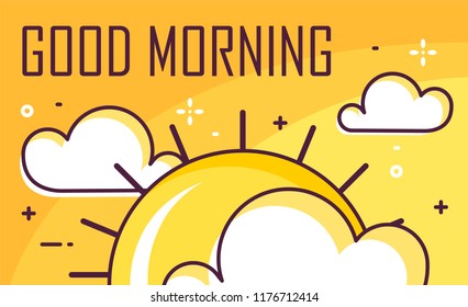 Good morning poster with clouds and sun. Thin line flat design. Vector banner.