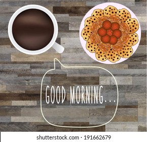 Good morning poster. Cup of coffee , cookies from the top view. Wooden table background.