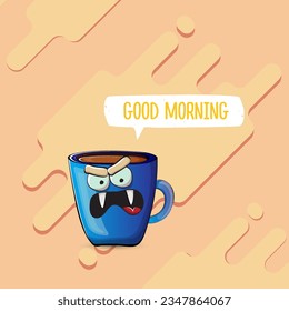 Good morning quote with cute blue coffee cup character and speech bubble isolated abstract background. Vector good morning slogan and Coffee cartoon poster, flyer, label, funny banner design template