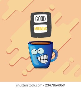 Good morning quote with cute blue coffee cup character and speech bubble isolated abstract background. Vector good morning slogan and Coffee cartoon poster, flyer, label, funny banner design template