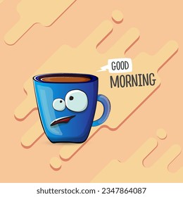 Good morning quote with cute blue coffee cup character and speech bubble isolated abstract background. Vector good morning slogan and Coffee cartoon poster, flyer, label, funny banner design template