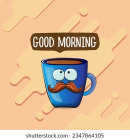 Good morning quote with cute blue coffee cup character and speech bubble isolated abstract background. Vector good morning slogan and Coffee cartoon poster, flyer, label, funny banner design template