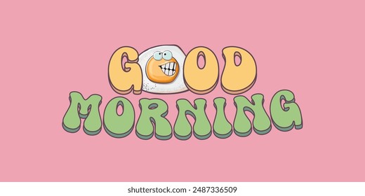 Good morning quote with cute egg character and groovy retro text isolated on pink background. Vector good morning funny slogan and morning cute fried egg. Banner, poster, cafe menu design template