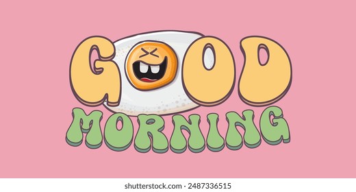 Good morning quote with cute egg character and groovy retro text isolated on pink background. Vector good morning funny slogan and morning cute fried egg. Banner, poster, cafe menu design template