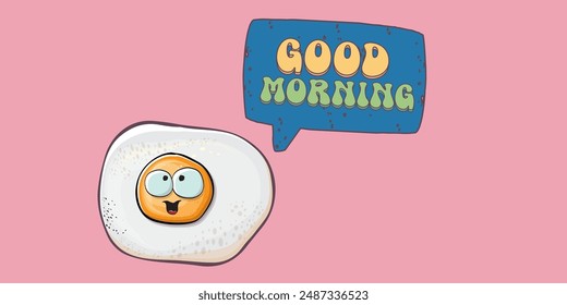 Good morning quote with cute egg character and groovy retro text isolated on pink background. Vector good morning funny slogan and morning cute fried egg. Banner, poster, cafe menu design template