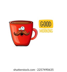 Good morning quote with cute red coffee cup character and speech bubble isolated white background. Vector good morning slogan and Coffee cartoon poster, flyer, label, funny banner design template