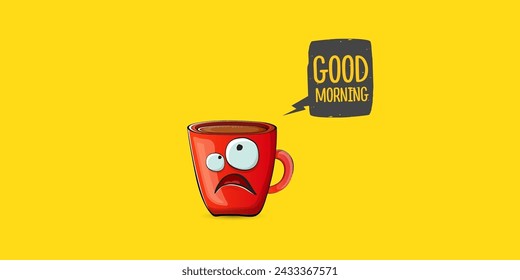 Good morning quote with cute red coffee cup character and speech bubble isolated yellow background. Vector good morning slogan and Coffee cartoon horizontal banner, label, funny banner design template