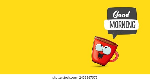 Good morning quote with cute red coffee cup character and speech bubble isolated yellow background. Vector good morning slogan and Coffee cartoon horizontal banner, label, funny banner design template