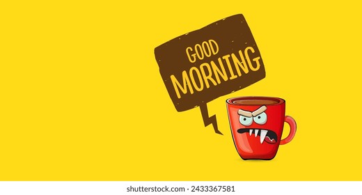 Good morning quote with cute red coffee cup character and speech bubble isolated yellow background. Vector good morning slogan and Coffee cartoon horizontal banner, label, funny banner design template