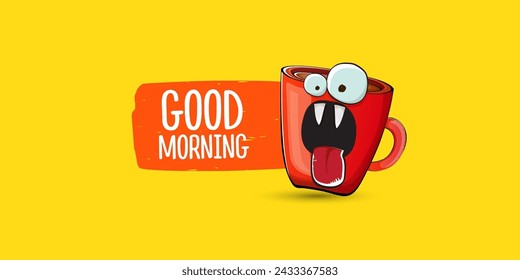 Good morning quote with cute red coffee cup character and speech bubble isolated yellow background. Vector good morning slogan and Coffee cartoon horizontal banner, label, funny banner design template