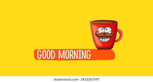 Good morning quote with cute red coffee cup character and speech bubble isolated yellow background. Vector good morning slogan and Coffee cartoon horizontal banner, label, funny banner design template