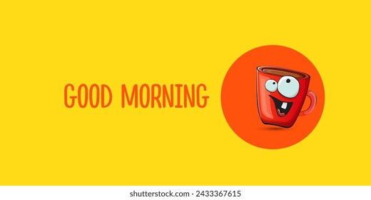 Good morning quote with cute red coffee cup character and speech bubble isolated yellow background. Vector good morning slogan and Coffee cartoon horizontal banner, label, funny banner design template