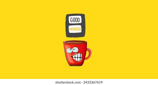 Good morning quote with cute red coffee cup character and speech bubble isolated yellow background. Vector good morning slogan and Coffee cartoon horizontal banner, label, funny banner design template