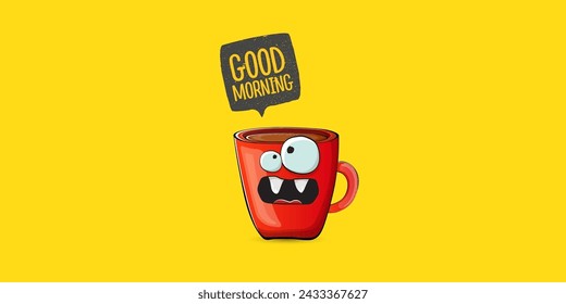 Good morning quote with cute red coffee cup character and speech bubble isolated yellow background. Vector good morning slogan and Coffee cartoon horizontal banner, label, funny banner design template