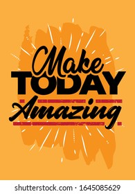 
Good Morning Quote. Hand drawn typography poster. Conceptual handwritten phrase Make today amazing . T shirt hand lettered calligraphic design. Inspirational vector typography.