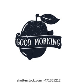 GOOD MORNING quote in hand drawn style, retro looking black and white poster Hand drawn typography poster, greeting card or print invitation design template