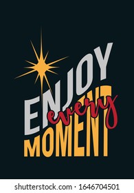 Good Morning Quote. Hand lettering Typography Quote poster.  Morning quote poster with dark background and golden font. Enjoy every moment.