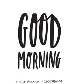Good morning quote lettering. Calligraphy inspiration graphic design typography element. Hand written calligraphy style postcard. Cute simple vector letering. Hand written sign. Decoration element.