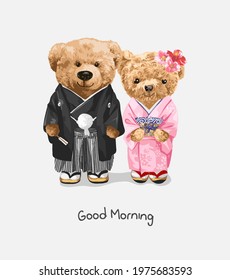 good morning slogan with bear doll couple in Japanese traditional costume vector illustratioin