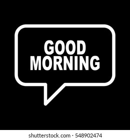 GOOD MORNING speech bubbles.