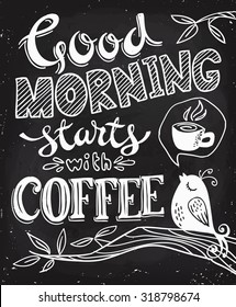 Good morning starts with coffee lettering. Coffee quotes. Hand written design. Chalkboard design. Blackboard lettering. 