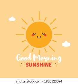 Good Morning Sunshine Cute Cartoon Style Greeting Card With Smiling Sun Character And Clouds.