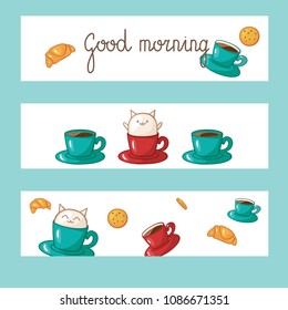 Good morning templates with lettering, cups of coffee, small cute white kitten sitting in cup,  cookies and croissants. Vector illustration.